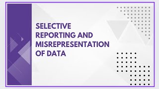 Selective reporting and misrepresentation of data [upl. by Winslow]