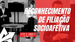 DIREITO DE FAMÍLIA Reconhecimento de filiação socioafetiva [upl. by Kessler]